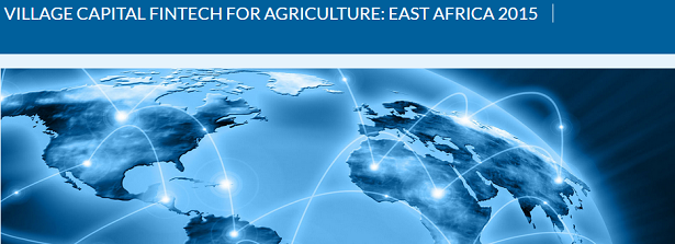 Village Capital FinTech for agriculture: East Africa 2015