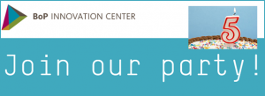 BoP Innovation Center - Join our party! Five year anniversary