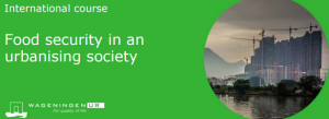 Wageningen UR and RUAF International course on Food security in an urbanising society