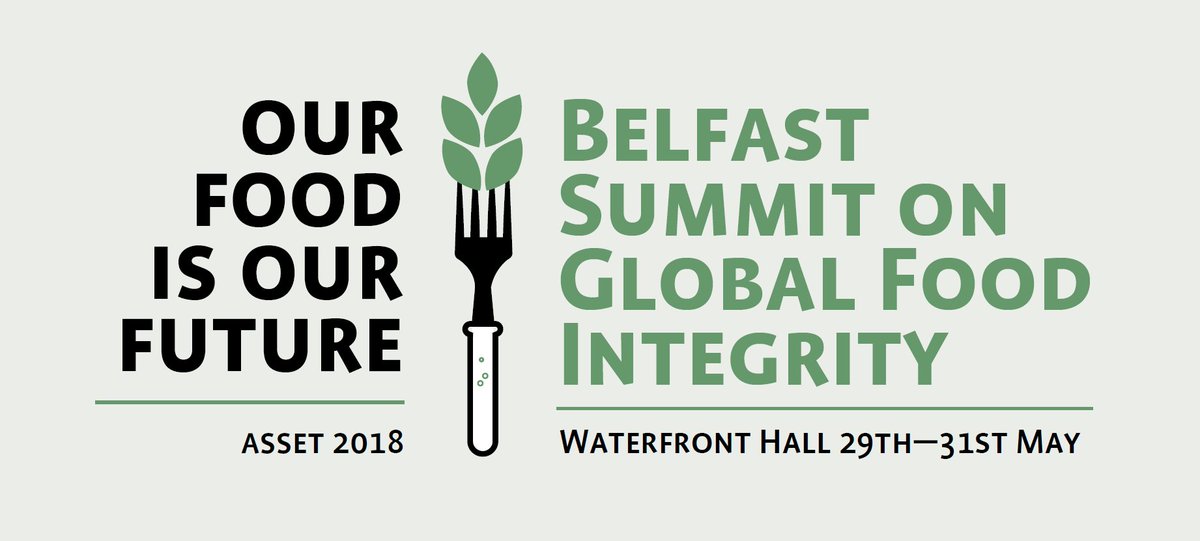 Belfast Summit on Global Food Integrity - ASSET2018