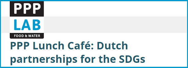 PPPLab Lunch Cafe "Dutch partnerships for the SDGs"